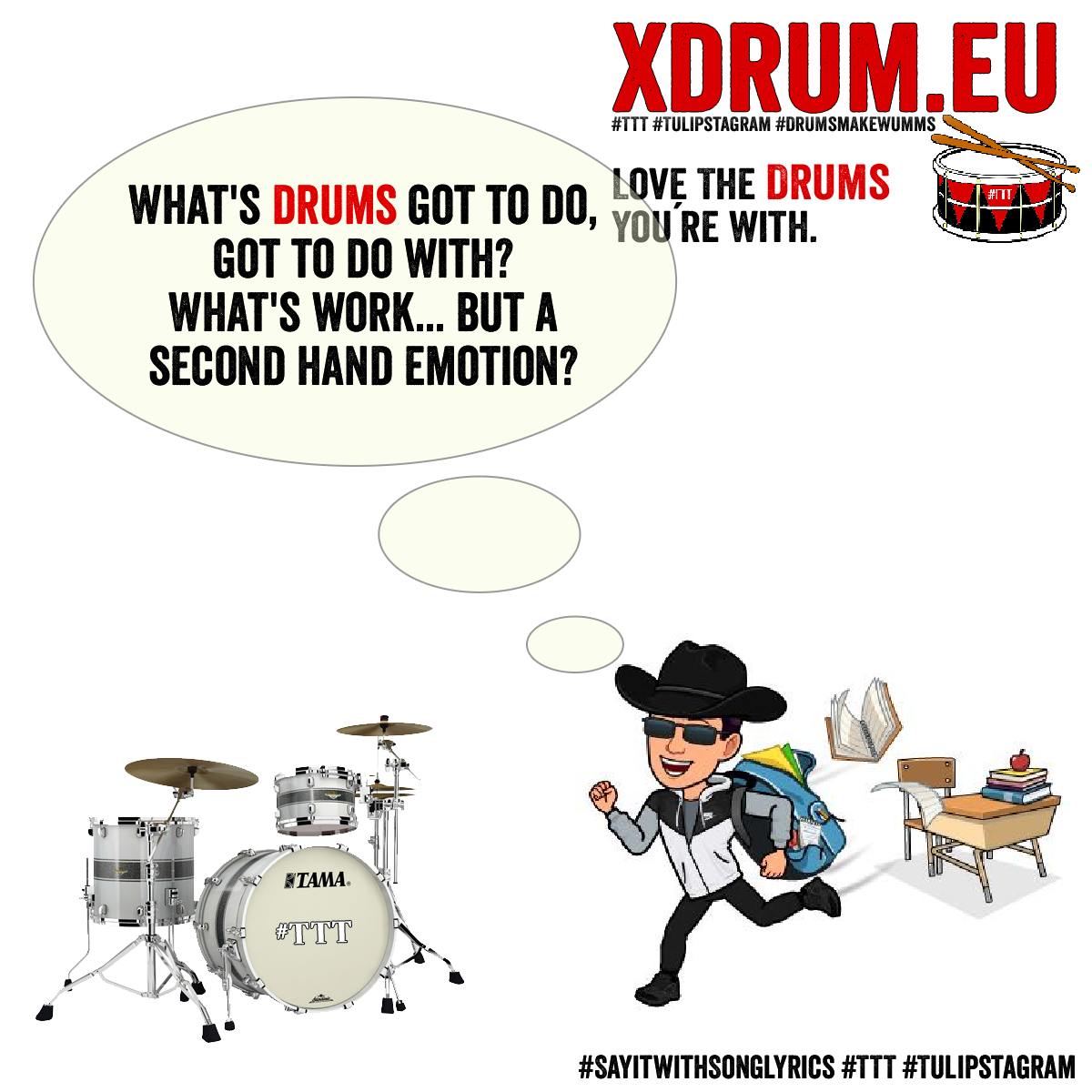 What`s drums got to do it, got to do it? #Banner #SayitwithSonglyrics #TTT #Tulipstagram