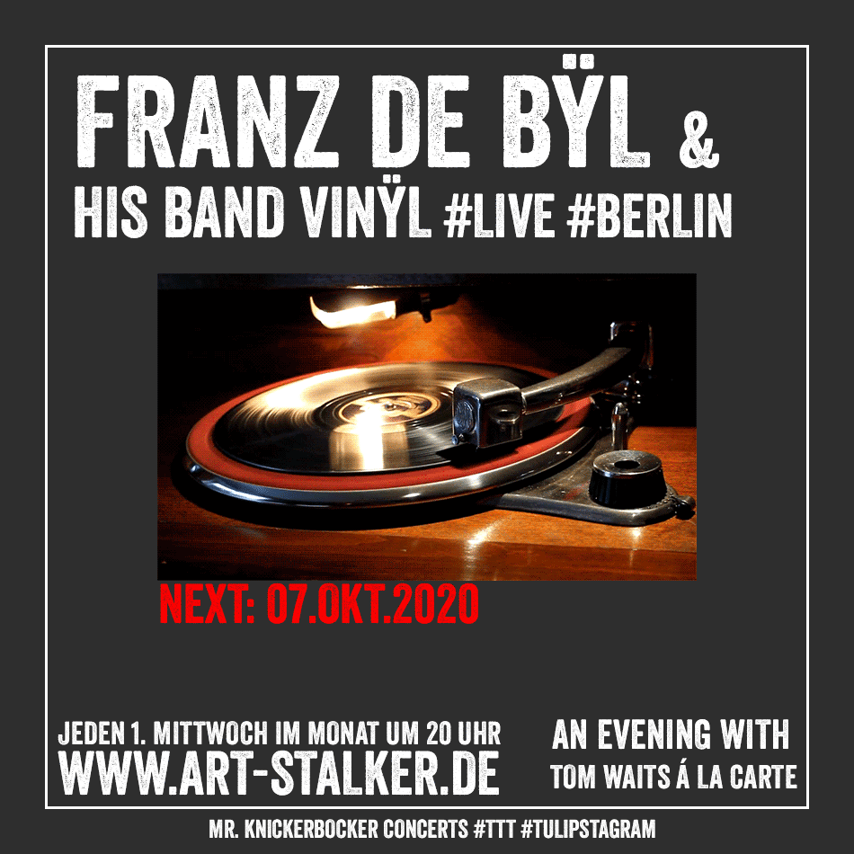 07. Oktober 2020 - Franz de Bÿl & his Band Vinÿl #Live #Berlin #TTT #Tulipstagram