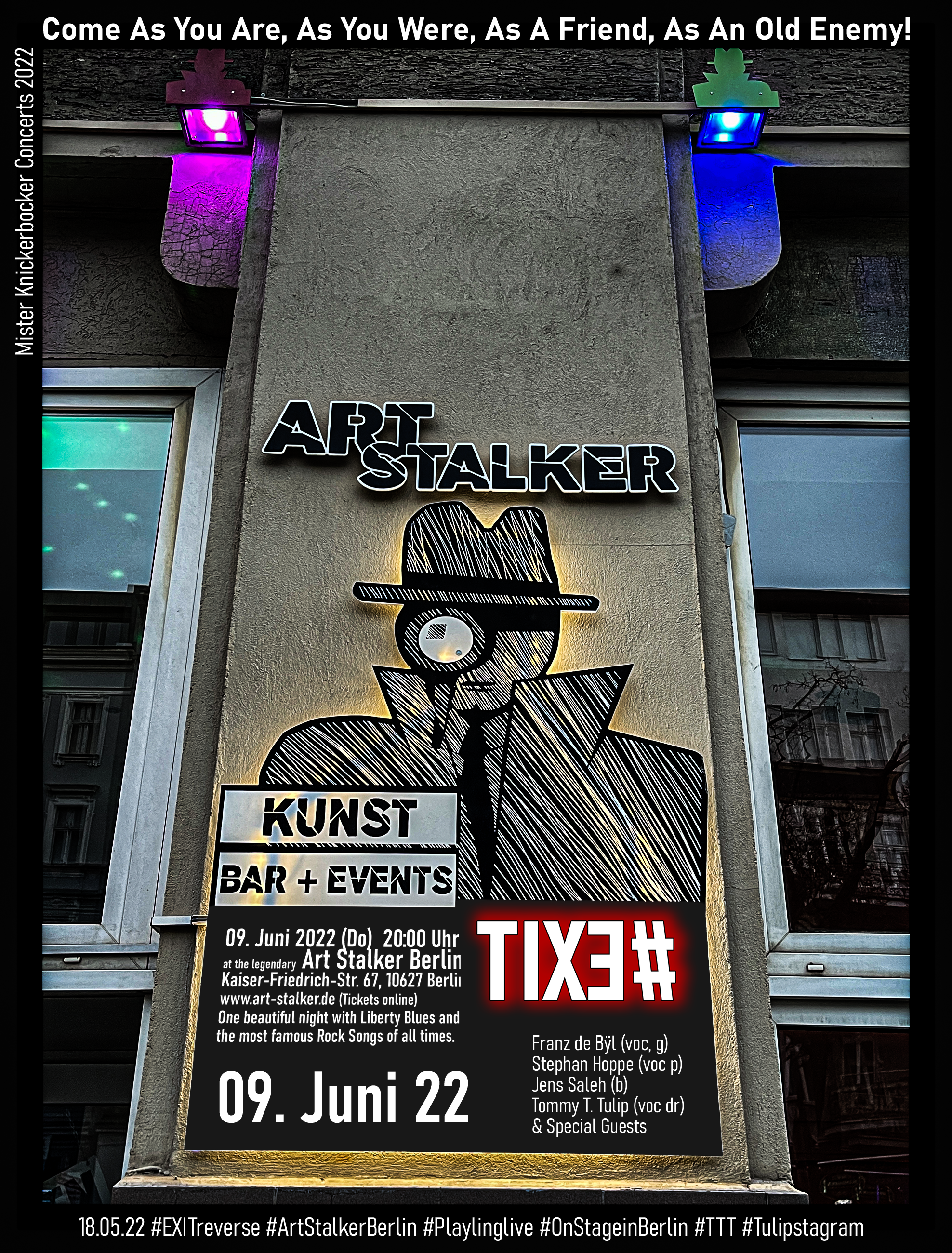 Save The Date: 09. Juni 22 (Do) um 20 Uhr at the legendary Art Stalker Berlin - One night with Liberty Blues and the most famous Rock Songs of all times. - Published 18.05.22 #EXITreverse #ArtStalkerBerlin #Playlinglive #OnStageinBerlin #TTT #Tulipstagram